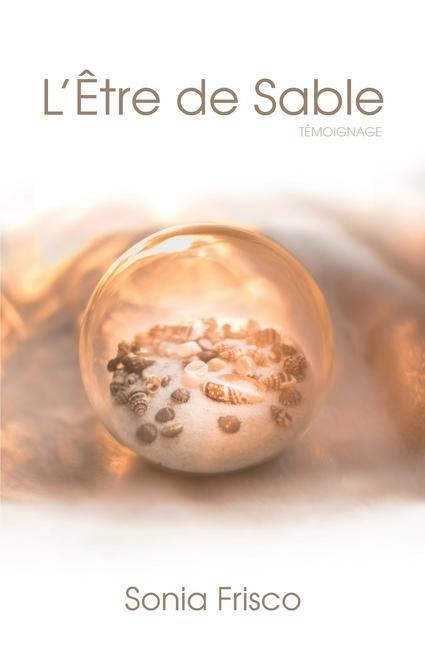 L'Être de Sable - Sonia Frisco