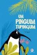 Cover-Bild zum Titel 'Um pinguim tupiniquim' von 'Índigo'