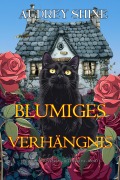 Cover-Bild zum Titel 'Blumiges Verhängnis (Ein Willow-Wisteria-Gartenkrimi - Band 1)' von 'Audrey Shine'