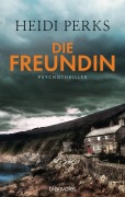 Cover-Bild zum Titel 'Die Freundin' von 'Heidi Perks'