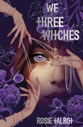 Cover-Bild zum Titel 'We Three Witches' von 'Rosie Talbot'