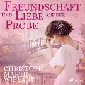 Cover-Bild zum Titel 'Freundschaft und Liebe auf der Probe (Ungekürzt)' von 'Christoph Martin Wieland'
