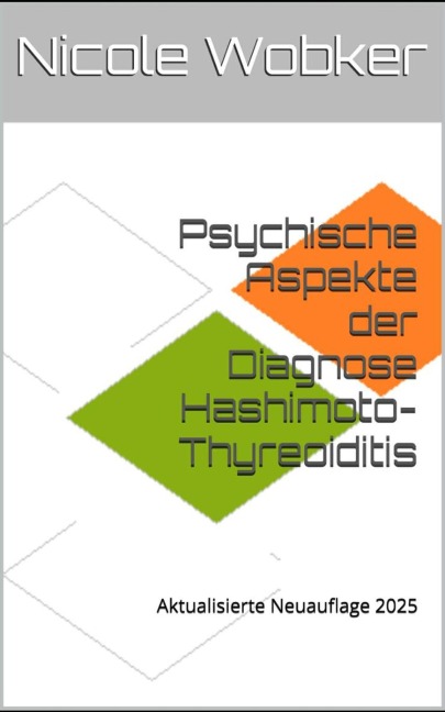 Psychische Aspekte der Diagnose Hashimoto-Thyreoiditis - Nicole Wobker
