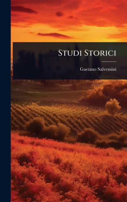 Studi Storici - Gaetano Salvemini