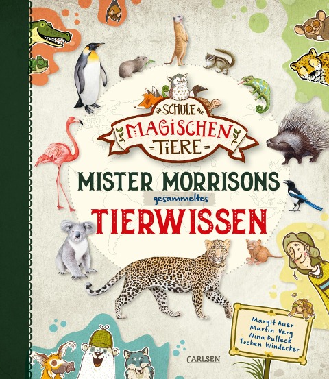 Die Schule der magischen Tiere: Die Schule der magischen Tiere: Mister Morrisons gesammeltes Tierwissen - Martin Verg, Margit Auer