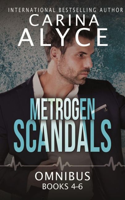 MetroGen Scandals: Books 4-6 (MetroGen Boxsets and Bundles, #6) - Carina Alyce