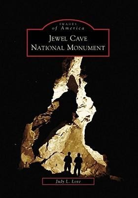 Jewel Cave National Monument - Judy L Love