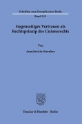 Cover-Bild zum Titel 'Gegenseitiges Vertrauen als Rechtsprinzip des Unionsrechts.' von 'Annchristin Streuber'