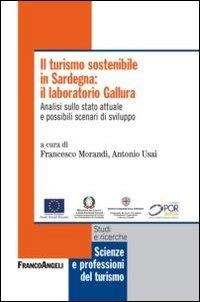 Il turismo sostenibile in Sardegna: il laboratorio Gallura. Analisi sullo stato attuale e possibili scenari di sviluppo - 