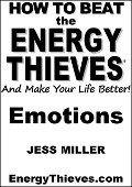 How To Beat The Energy Thieves And Make Your Life Better - Emotions - Jess Miller