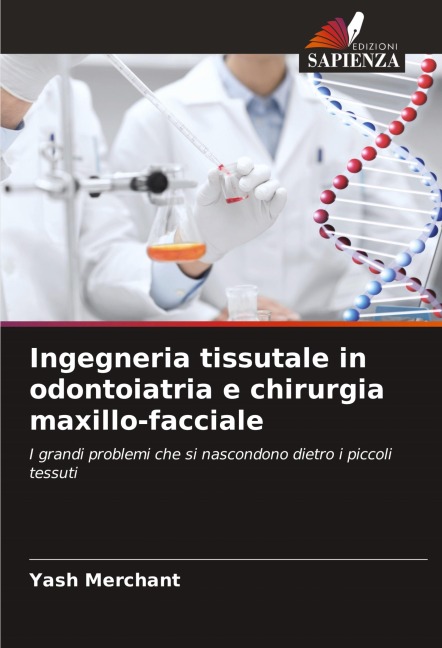 Ingegneria tissutale in odontoiatria e chirurgia maxillo-facciale - Yash Merchant