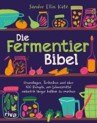 Cover-Bild zum Titel 'Die Fermentier-Bibel' von 'Sandor Ellix Katz'