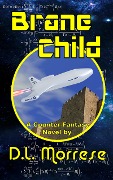 Brane Child - D. L. Morrese