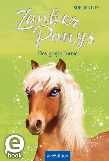 Zauberponys - Das große Turnier - Sue Bentley
