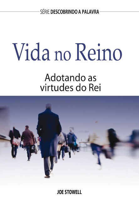 Vida no Reino - Joe Stowell