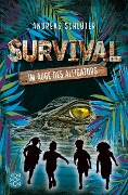 Cover-Bild zum Titel 'Survival - Im Auge des Alligators' von 'Andreas Schlüter'