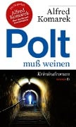 Cover-Bild zum Titel 'Polt muß weinen' von 'Alfred Komarek'