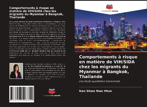 Comportements à risque en matière de VIH/SIDA chez les migrants du Myanmar à Bangkok, Thaïlande - Nan Shwe Nwe Htun