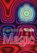 Cover-Bild zum Titel 'Schwarze & Weiße Magie' von 'Franz M. D. Hartmann'