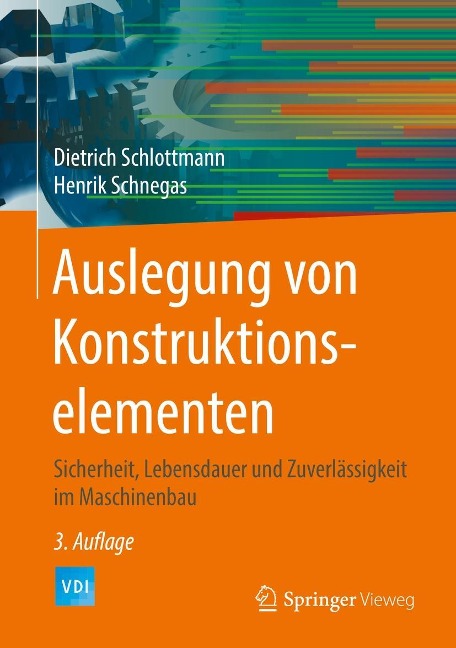 Auslegung von Konstruktionselementen - Dietrich Schlottmann, Henrik Schnegas
