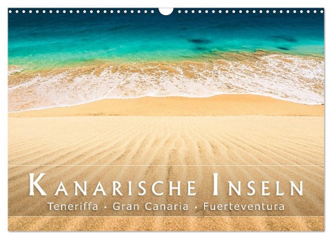Die Kanarische Inseln Teneriffa, Gran Canaria und Fuerteventura (Wandkalender 2024 DIN A3 quer), CALVENDO Monatskalender - Patrick Rosyk