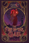 Cover-Bild zum Titel 'The Fire in the Glass (The London Charismatics, #1)' von 'Jacquelyn Benson'