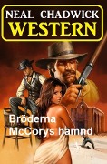Cover-Bild zum Titel 'Bröderna McCorys hämnd' von 'Neal Chadwick'