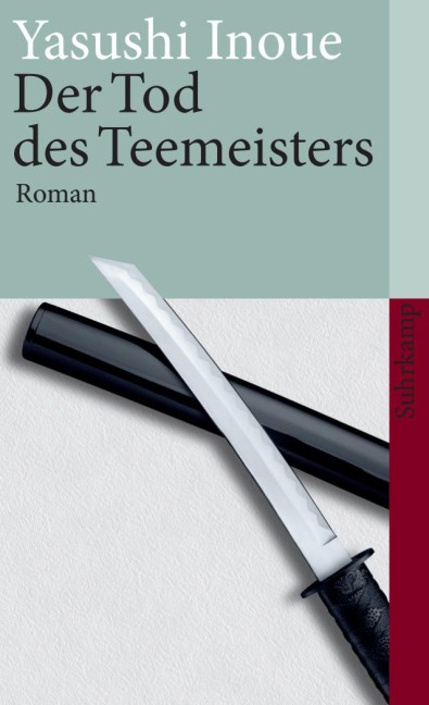 Der Tod des Teemeisters - Yasushi Inoue