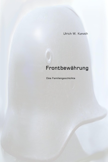 Frontbewährung - Ulrich Kunath