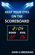 Cover-Bild zum Titel 'Keep Your Eyes On The Scoreboard' von 'John H Brennan'