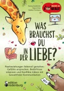 Cover-Bild zum Titel 'Was brauchst du in der Liebe? Paarbeziehungen liebevoll gestalten: Gefühle ansprechen, Bedürfnisse erkennen und Konflikte klären mit Gewaltfreier Kommunikation' von 'Hanna Grubhofer, Hedda Christians, Sigrun Eder'