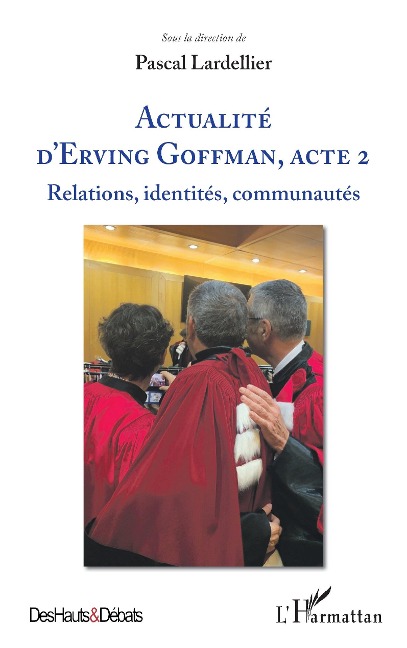 Actualite d'Erving Goffman, Acte 2 - 