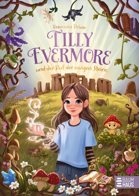 Tilly Evermore und der Ruf der ewigen Steine - Francesca Peluso