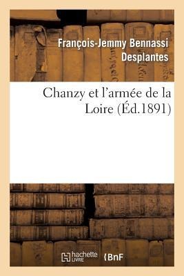 Chanzy Et l'Armée de la Loire - Desplantes