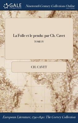 La Folle et le pendu - Ch Cavet