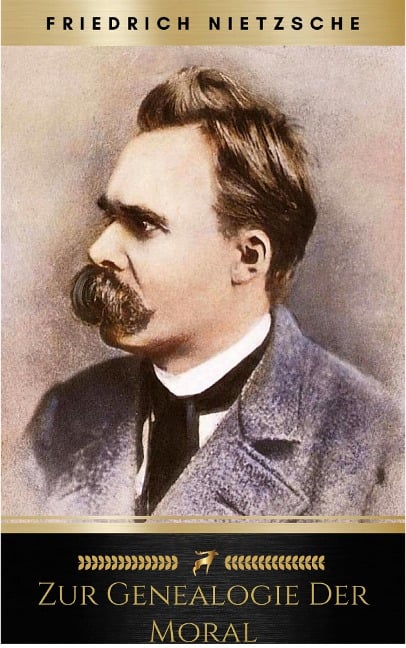 Zur Genealogie der Moral - Friedrich Nietzsche