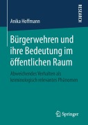 Cover-Bild zum Titel 'Bürgerwehren und ihre Bedeutung im öffentlichen Raum' von 'Anika Hoffmann'