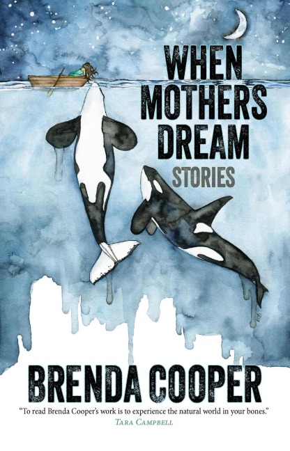 When Mothers Dream - Brenda Cooper