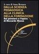 Dalla scienza pedagogica alla clinica della formazione. Sul pensiero e l'opera di Riccardo Massa - 