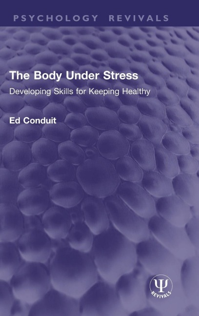 The Body Under Stress - Ed Conduit