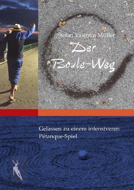 Der Boule-Weg - Stefan Valentin Müller