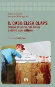 Il caso Elisa Claps. Storia di un serial killer e delle sue vittime - Fabio Sanvitale, Armando Palmegiani