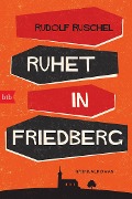 Cover-Bild zum Titel 'Ruhet in Friedberg' von 'Rudolf Ruschel'