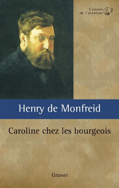 Caroline chez les bourgeois ou L'oncle Locamus - Henry De Monfreid