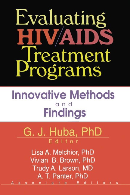Evaluating HIV/AIDS Treatment Programs - George J Huba, Lisa A Melchior, A T Panter, Pauline Fitzpatrick, Vivian Brown