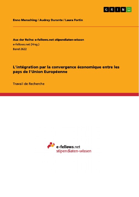 L'intégration par la convergence économique entre les pays de l'Union Européenne - Enno Mensching, Audrey Durante, Laura Fortin