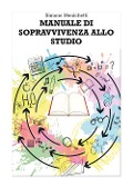 Cover-Bild zum Titel 'Manuale di sopravvivenza allo studio' von 'Simone Menichetti'