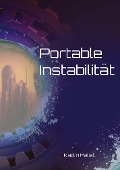 Cover-Bild zum Titel 'Portable Instabilität' von 'Kadlin Mallet'