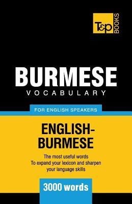 Burmese vocabulary for English speakers - 3000 words - Andrey Taranov