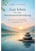 Cover-Bild zum Titel 'Gut leben mit einer Autoimmunerkrankung' von 'Mira Valeeron'